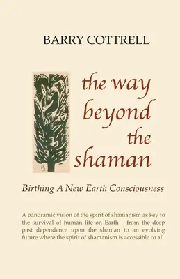 Calea de dincolo de șaman - The Way Beyond The Shaman