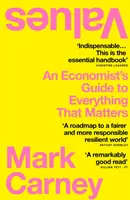 Valori - Ghidul unui economist pentru tot ceea ce contează - Values - An Economist's Guide to Everything That Matters
