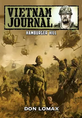 Jurnal din Vietnam: Dealul Hamburger - Vietnam Journal: Hamburger Hill