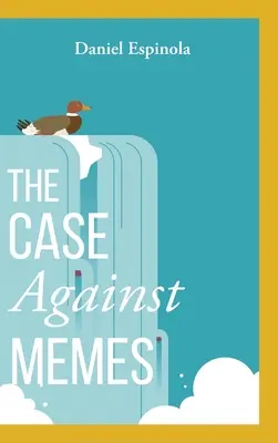 Cazul împotriva memelor - The Case Against Memes