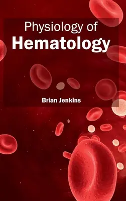 Fiziologia Hematologiei - Physiology of Hematology