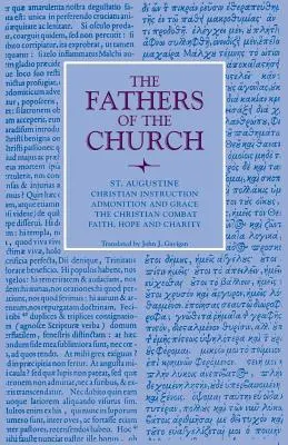 Instruire creștină; Admonestare și har; Lupta creștină; Credință, speranță și caritate - Christian Instruction; Admonition and Grace; The Christian Combat; Faith, Hope and Charity