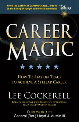 Magia carierei: Cum să rămâi pe drumul cel bun pentru a obține o carieră stelară - Career Magic: How to Stay on Track to Achieve a Stellar Career