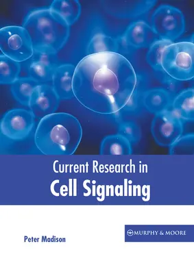 Cercetări actuale în domeniul semnalizării celulare - Current Research in Cell Signaling