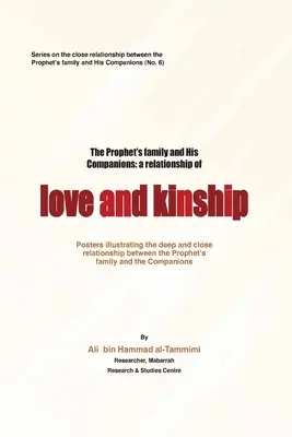 Familia Profetului și companionii săi: O relație de dragoste și rudenie - The Prophet's Family and His Companiions: A Relationship of Love and Kinship