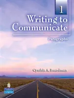 A scrie pentru a comunica 1 - Paragrafe - Writing to Communicate 1 - Paragraphs