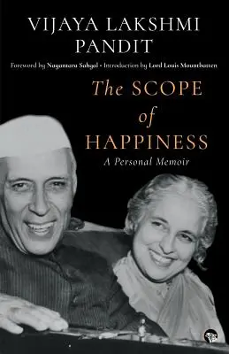 Domeniul de aplicare al fericirii: A Personal Memoir - The Scope of Happiness: A Personal Memoir