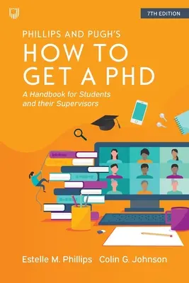 Cum să obții un doctorat: Un manual pentru studenți și supraveghetorii lor - How to Get a PhD: A Handbook for Students and their Supervisors
