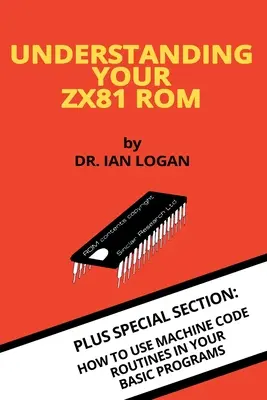 Înțelegerea ROM-ului ZX81 - Understanding Your ZX81 ROM