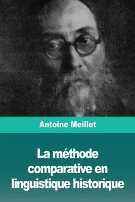 Metoda comparativă în lingvistica istorică - La mthode comparative en linguistique historique
