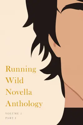 Antologia de nuvele Running Wild, volumul 5: Cartea 1 - Running Wild Novella Anthology, Volume 5: Book 1