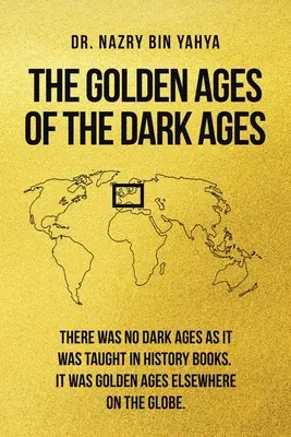 Vârsta de aur a Evului Mediu - The Golden Ages of the Dark Ages