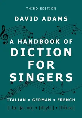 Un manual de dicție pentru cântăreți: Italiană, germană, franceză - A Handbook of Diction for Singers: Italian, German, French