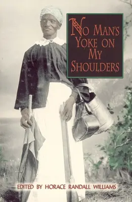 Jugul nimănui pe umerii mei - No Man's Yoke on My Shoulders