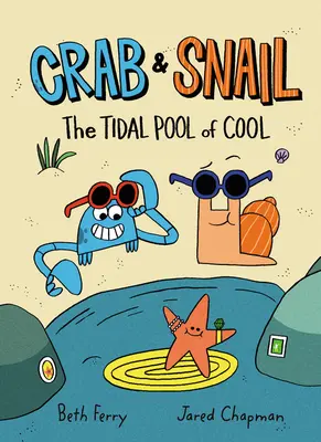Crab and Snail: Marea de răcoare - Crab and Snail: The Tidal Pool of Cool