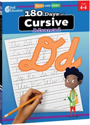 180 Days of Cursive: Avansat: Practică, evaluare, diagnosticare - 180 Days of Cursive: Advanced: Practice, Assess, Diagnose