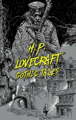 H. P. Lovecraft: Povestiri gotice - H. P. Lovecraft: Gothic Tales