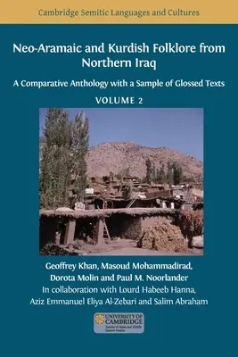Folclor neo-aramaic și kurd din nordul Irakului: O antologie comparativă cu un eșantion de texte glosate, volumul 2 - Neo-Aramaic and Kurdish Folklore from Northern Iraq: A Comparative Anthology with a Sample of Glossed Texts, Volume 2