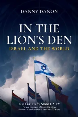 In the Lion's Den: Israelul și lumea - In the Lion's Den: Israel and the World