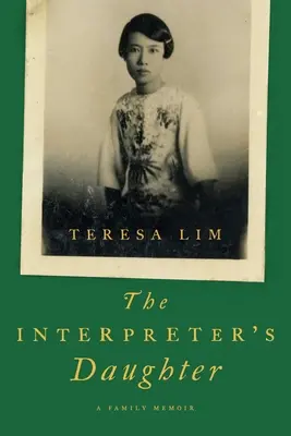 Fiica interpretului: O amintire de familie - The Interpreter's Daughter: A Family Memoir