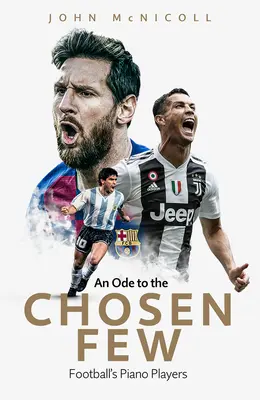 O odă pentru cei aleși: Pianiștii fotbalului - An Ode to the Chosen Few: Football's Piano Players
