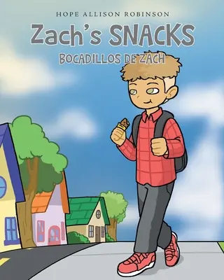 Gustările lui Zach: Bocadillos de Zach - Zach's Snacks: Bocadillos de Zach