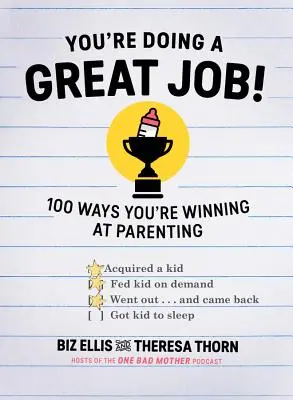 Faci o treabă grozavă! 100 Ways You're Winning at Parenting - You're Doing a Great Job!: 100 Ways You're Winning at Parenting