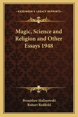 Magie, știință și religie și alte eseuri 1948 - Magic, Science and Religion and Other Essays 1948