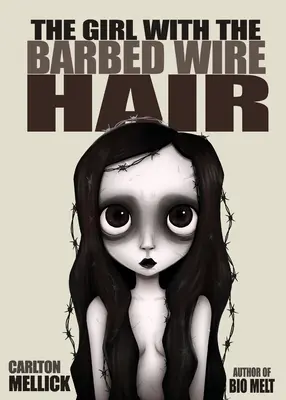 Fata cu părul de sârmă ghimpată (The Girl with the Barbed Wire Hair) - The Girl with the Barbed Wire Hair