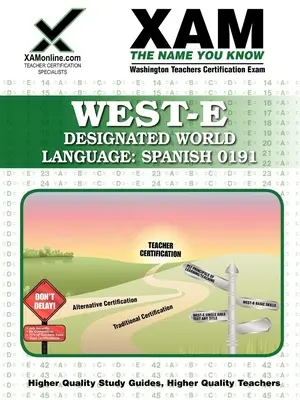 West-E Designated World Language: Spaniolă 0191 Teacher Certification Test Prep Study Guide - West-E Designated World Language: Spanish 0191 Teacher Certification Test Prep Study Guide
