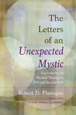 The Letters of an Unexpected Mystic (Scrisorile unui mistic neașteptat) - The Letters of an Unexpected Mystic