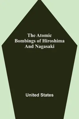 Bombardamentele atomice de la Hiroshima și Nagasaki - The Atomic Bombings of Hiroshima and Nagasaki