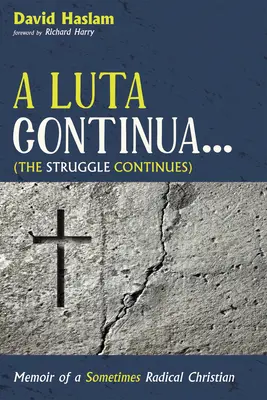 A Luta Continua . . . (Lupta continuă) - A Luta Continua . . . (The Struggle Continues)