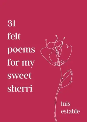 31 de poezii simțite pentru scumpa mea Sherri - 31 felt poems for my sweet sherri