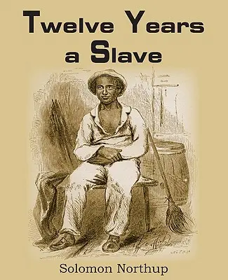 Doisprezece ani de sclavie (Twelve Years a Slave) - Twelve Years a Slave