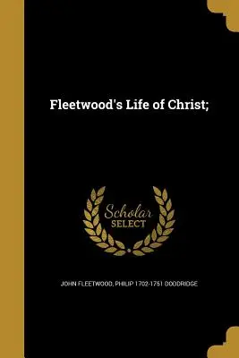 Fleetwood's Life of Christ;