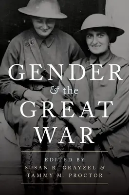 Sexul și Marele Război - Gender and the Great War