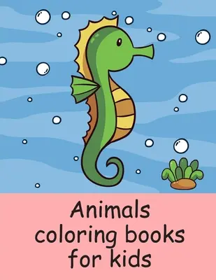 Cărți de colorat cu animale pentru copii: Pagini de colorat cu imagini amuzante și animale adorabile pentru copii, copii, băieți, fete - Animals coloring books for kids: A Coloring Pages with Funny image and Adorable Animals for Kids, Children, Boys, Girls