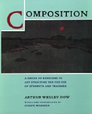 Compoziție: O serie de exerciții în structura artei pentru uzul elevilor și profesorilor - Composition: A Series of Exercises in Art Structure for the Use of Students and Teachers