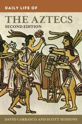 Viața cotidiană a aztecilor - Daily Life of the Aztecs