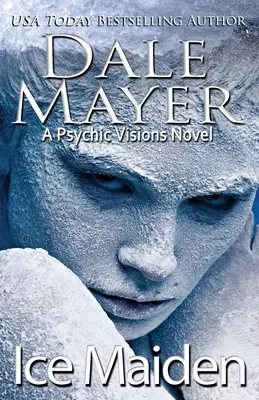 Ice Maiden: Un roman cu viziuni psihice - Ice Maiden: A Psychic Visions Novel