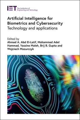 Inteligența artificială pentru biometrie și securitate cibernetică: Tehnologie și aplicații - Artificial Intelligence for Biometrics and Cybersecurity: Technology and Applications