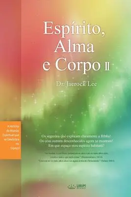 Esprito, Alma e Corpo II: Spirit, suflet și corp Ⅱ (portugheză) - Esprito, Alma e Corpo II: Spirit, Soul and Body Ⅱ (Portuguese)