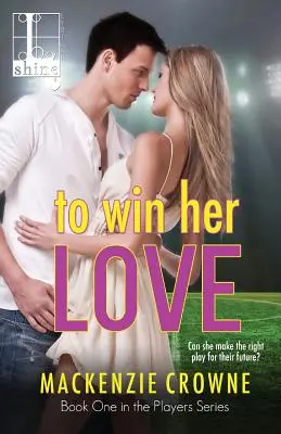 Pentru a-i câștiga dragostea - To Win Her Love
