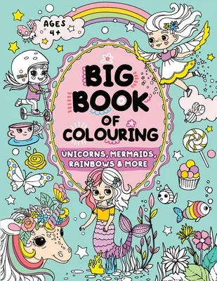 Carte mare de colorat pentru fete: Copii cu vârste de peste 4 ani - Big Book of Colouring for Girls: Children Ages 4+