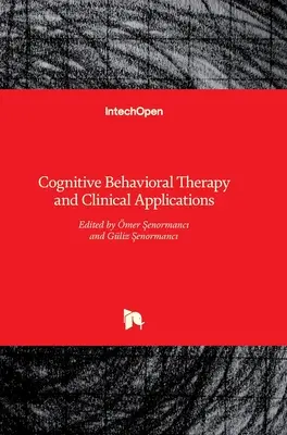 Terapia cognitiv-comportamentală și aplicații clinice - Cognitive Behavioral Therapy and Clinical Applications