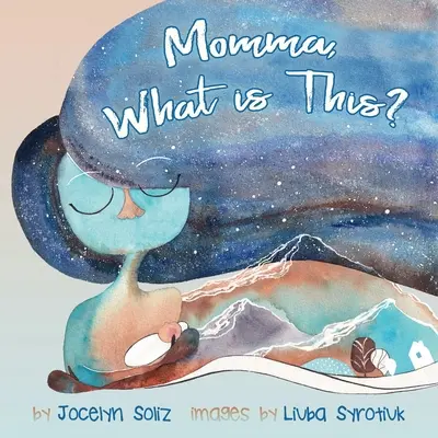 Mamă, ce este asta? Înțelegerea emoțiilor mari - Momma, What is This?: Understanding Big Emotions