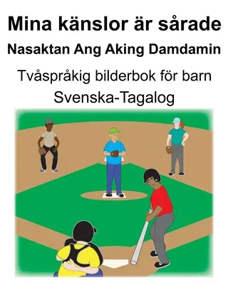 Suedeză-Tagalog Mina knslor r srade/Nasaktan Ang Aking Damdamin Carte ilustrată bilingvă pentru copii - Svenska-Tagalog Mina knslor r srade/Nasaktan Ang Aking Damdamin Tvsprkig bilderbok fr barn