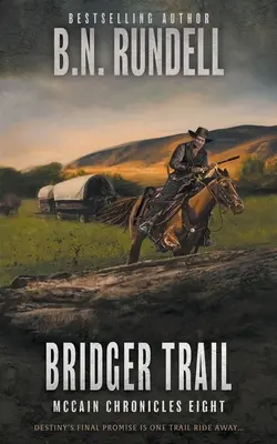 Bridger Trail: O serie de westernuri clasice - Bridger Trail: A Classic Western Series