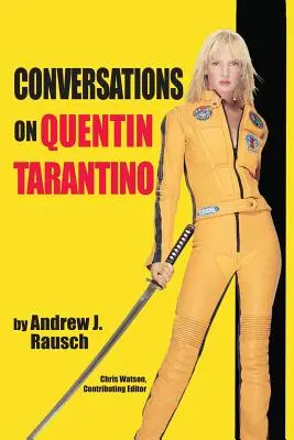 Conversații cu Quentin Tarantino - Conversations on Quentin Tarantino